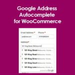 Google Address Autocomplete for WooCommerce