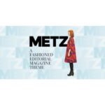 Metz – A Fashioned Editorial Magazine Theme