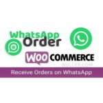 WooCommerce WhatsApp Order – Receive Orders using WhatsApp – WooCommerce Plugin